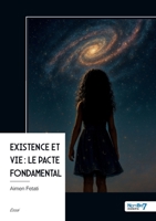 Existence et Vie: Le Pacte Fondamental (French Edition) B0FQ4WPY1R Book Cover