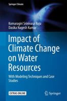 Impact of Climate Change on Water Resources 9811061092 Book Cover