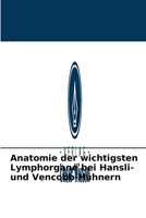 Anatomie der wichtigsten Lymphorgane bei Hansli- und Vencobb-Hühnern 6204090925 Book Cover