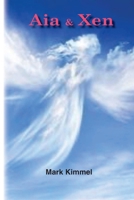 Aia & Xen: Two walk-ins from Andromeda tells their story B0CVCNW714 Book Cover