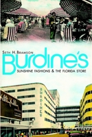 Burdine's: Sunshine Fashions & the Florida Store 1609493982 Book Cover