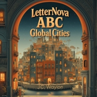 LetterNova: ABC Global Cities B0GZ98BLBC Book Cover
