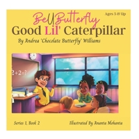 BeUButterfly Good Lil' Caterpillar B09XZHFYLM Book Cover