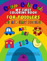 My First Coloring Book: Crayon Cubs Club B0CTH6T4JH Book Cover