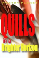 Quills in a Brighter Horizon 1697912370 Book Cover