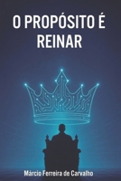 O PROPÓSITO É REINAR: CRESCIMENTO ESPIRITUAL (Portuguese Edition) B0H1P2NY9C Book Cover