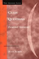 Class Questions: Feminist Answers (The Gender Lens Series) 0742546306 Book Cover