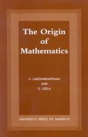 The Origins of Mathematics 0761817379 Book Cover
