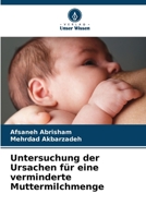 Untersuchung der Ursachen für eine verminderte Muttermilchmenge 6205670836 Book Cover