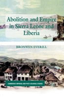 Abolition and Empire in Sierra Leone and Liberia 113702867X Book Cover