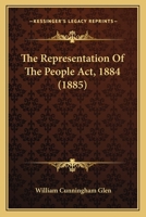 The Representation Of The People Act, 1884 1164837583 Book Cover