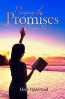 Praying the Promises Changes Things 1610361326 Book Cover