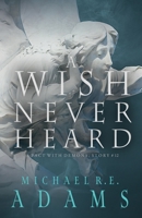 A Wish Never Heard (A Pact with Demons, Story #12) B09W4H8X3B Book Cover