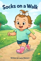Socks on a Walk B0FXG66FP7 Book Cover