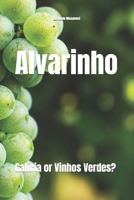 Alvarinho: Galícia or Vinhos Verdes? (Wines of the World) B0G2RMCRS2 Book Cover