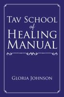 Tav School of Healing Manual 1524644730 Book Cover
