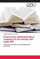 El Proceso Administrativo Cubano En Los Inicios del Siglo XXI 3659006068 Book Cover