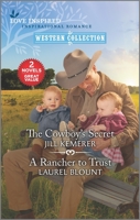 The Cowboy's Secret and A Rancher to Trust 1335462783 Book Cover