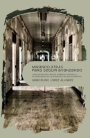 Mirando atrás para seguir avanzando: Una reflexión crítica sobre el pasado y el presente de la atención en salud mental 8425447429 Book Cover