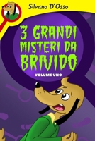 3 Grandi Misteri da Brivido - Volume Uno (Misteri in Famiglia) (Italian Edition) B0GWTGNSTR Book Cover