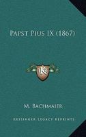 Papst Pius IX (1867) 1120862485 Book Cover