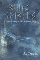 Rune Spirits : Ancient Magic for Modern Day 1980656592 Book Cover
