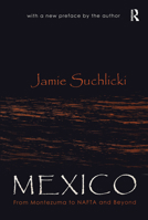 Mexico: From Montezuma to Nafta, Chiapas, and Beyond 1597971685 Book Cover