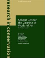 Solvent Gels for the Cleaning of Works of Art: The Residue Question (Research in Conservation) 0892367598 Book Cover