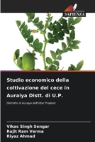 Studio economico della coltivazione del cece in Auraiya Distt. di U.P.: Distretto di Auraiya dell'Uttar Pradesh 6204165712 Book Cover