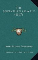 The Adventures Of A Fly 1120869919 Book Cover