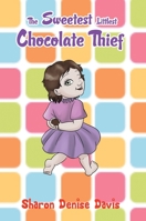 The Sweetest Littlest Chocolate Thief 1788786149 Book Cover