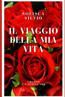 Il viaggio della mia vita B09TDSWV36 Book Cover