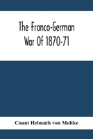 Geschichte des Deutsch-Französischen Krieges von 1870-71 1512202851 Book Cover