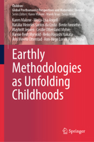 Earthly Methodologies as Unfolding Childhoods (Children: Global Posthumanist Perspectives and Materialist Theories) 9819204291 Book Cover