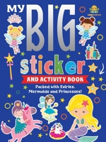 My Big Sticker And Activity Book: Packed with fairies, mermaids and princesses! 9369895671 Book Cover