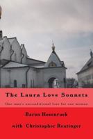 The Laura Love Sonnets: One Baron's unconditional love for one woman 1983935069 Book Cover