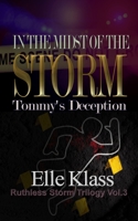 In the Midst of the Storm Tommy's Deception 0692784004 Book Cover