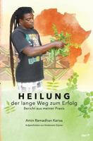 Heilung - der lange Weg zum Erfolg 3960514158 Book Cover