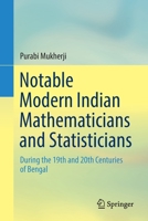Notable Modern Indian Mathematicians and Statisticians: During the 19th and 20th Centuries of Bengal 981196131X Book Cover