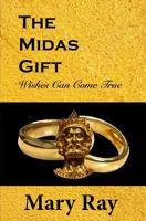 The Midas Gift: Wishes Can Come True 1731259522 Book Cover