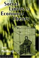 Social Limits to Economic Theory 0415123860 Book Cover