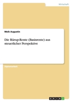 Die Rürup-Rente (Basisrente) aus steuerlicher Perspektive 3638797643 Book Cover