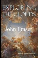 Exploring the Clouds 1910301906 Book Cover