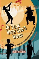 In Tune With God's Word: Spiritual Themes for the Young Musician 1736994123 Book Cover