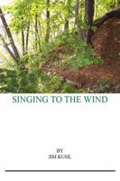 Singing to the Wind 1434994848 Book Cover
