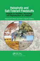 Halophytic and Salt-Tolerant Feedstuffs: Impacts on Nutrition, Physiology and Reproduction of Livestock 036737708X Book Cover