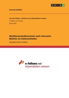 Wettbewerbsökonomie und relevante Märkte im Datenzeitalter (German Edition) 3346006948 Book Cover