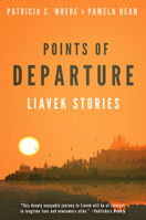 Points of Departure: Liavek Stories 1626815550 Book Cover
