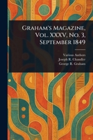 Graham's Magazine, Vol. XXXV, No. 3, September 1849 1023456494 Book Cover