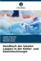 Handbuch der lokalen Lappen in der Kiefer- und Gesichtschirurgie (German Edition) 6207985729 Book Cover